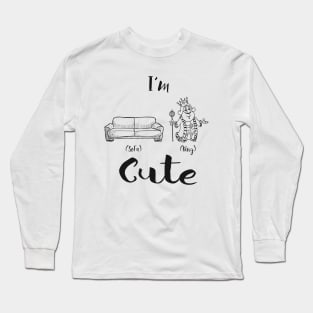 I'm sofa king cute Long Sleeve T-Shirt